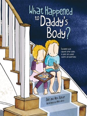 cover image of What Happened to Daddy's Body?